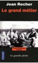 Le grand métier : journal d'un capitaine de pêche de Fécamp