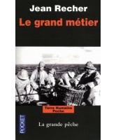 Le grand métier : journal d'un capitaine de pêche de Fécamp