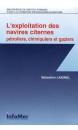 L'exploitation des navires citernes : pétroliers, chimiquiers et gaziers