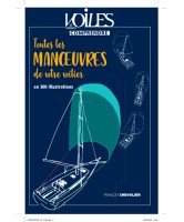 Toutes les manoeuvres de votre voilier : en 300 illustrations