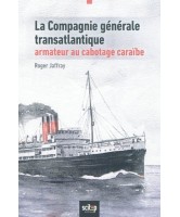 La Compagnie générale transatlantique, armateur au cabotage caraïbe