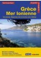 Grèce Mer Ionienne : îles ioniennes, Péloponnèse, golfe de Corinthe, Crète, Athènes 