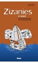 Zizanies à bord, comment éviter les conflits sur un bateau de plaisance