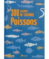 Poissons : 300 façons de cuisiner