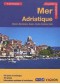 Adriatique : Albanie, Monténégro, Croatie, Slovénie et côte adriatique italienne