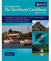 A Cruising Guide to the Northwest Caribbean