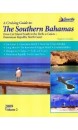 A Cruising Guide to The Southern Bahamas