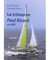 Le trimaran Paul Ricard : un défi