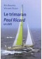 Le trimaran Paul Ricard : un défi