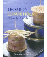 Trop bon ! : le pâté Hénaff : 50 recettes d'un chef