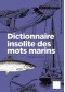 Dictionnaire insolite des mots marins : lexique français-anglais