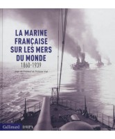 La marine française sur les mers du monde : 1860-1939