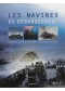 Les navires du Débarquement : combats navals de juin à décembre 1944