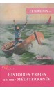 Et soudain... : histoires vraies en mer Méditerranée