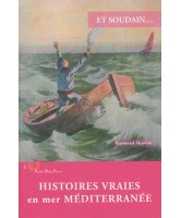 Et soudain... : histoires vraies en mer Méditerranée