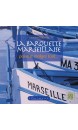 La barquette marseillaise : pointue malgré tout