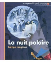 La nuit polaire, Mes premières découvertes. Lampe magique