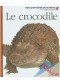 Le crocodile, Mes premières découvertes