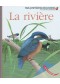 La rivière, Mes premières découvertes