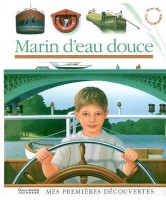 Marin d'eau douce, Mes premières découvertes