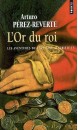 Les aventures du capitaine Alatriste Volume 4, L'or du roi 