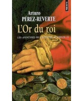 Les aventures du capitaine Alatriste Volume 4, L'or du roi 