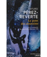 Les aventures du capitaine Alatriste Volume 7, Le pont des assassins