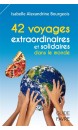 42 voyages extraordinaires et solidaires dans le monde