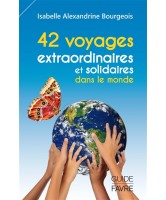 42 voyages extraordinaires et solidaires dans le monde