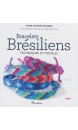 Bracelets brésiliens : techniques et modèles