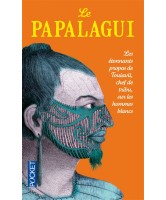 Le Papalagui : les paroles de Touiavii, chef de la tribu de Tiavéa, dans les îles Samoa