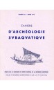 Cahiers d‘Archéologie Subaquatique Vol IV