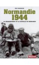 Normandie 1944 : le débarquement et la bataille de Normandie