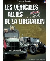 Les véhicules alliés de la Libération : Etats-Unis, Grande-Bretagne, Canada