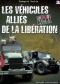 Les véhicules alliés de la Libération : Etats-Unis, Grande-Bretagne, Canada