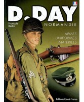 D-Day Normandie : uniformes, armes, matériels