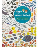 Dans les océans, mon cahier nature Dans les océans, mon cahier nature