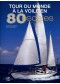 Tour du monde à la voile en 80 escales 