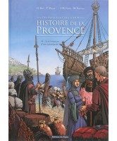 Histoire de la Provence, des Alpes à la Côte d'Azur,  L'affirmation d'une principauté Vol.4