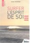 Surfer : l'esprit de soi