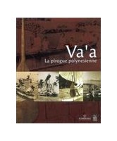 Va'a : la pirogue polynésienne Va'a : la pirogue polynésienne
