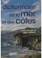 Dictionnaire de la mer et des côtes