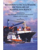 Witherbys Encyclopaedic Dictionary of Marine Insurance Witherbys Encyclopaedic Dictionary of Marine Insurance