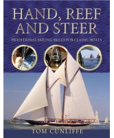 Hand, Reef & Steer : Traditional Sailing Skills for Classic Boats