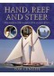 Hand, Reef & Steer : Traditional Sailing Skills for Classic Boats