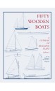 Fifty Wooden Boats A Catalog of Building Plans 