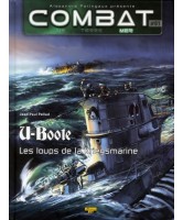 Combat : air, terre, mer Volume 1 U-Boote Les loups de la Kriegsmarine