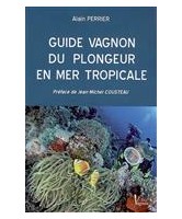 Guide Vagnon du plongeur en mer tropicale