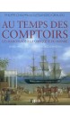 Au temps des comptoirs