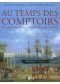 Au temps des comptoirs